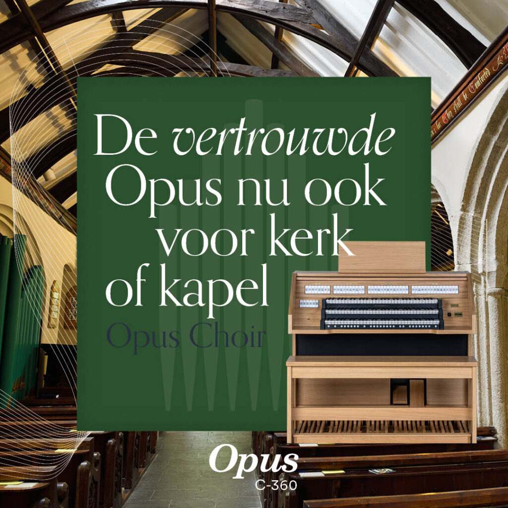 Nieuw | Opus Choir 260 & 360